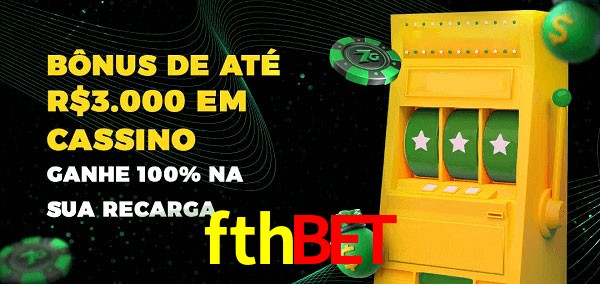fthbet melhor bônus de depósito