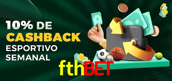 10% de bônus de cashback na fthbet